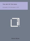 Cover: The Art of the Maya - Literary Licensing, LLC