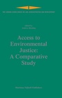 Cover: Access to Environmental Justice: A Comparative Study - Martinus Nijhoff