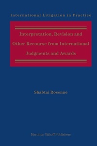 Abbildung von: Interpretation, Revision and Other Recourse from International Judgments and Awards - Martinus Nijhoff