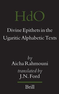 Abbildung von: Divine Epithets in the Ugaritic Alphabetic Texts - Brill