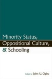 Abbildung von: Minority Status, Oppositional Culture, & Schooling - Routledge