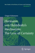 Cover: Hermann von Helmholtz's Mechanism: The Loss of Certainty - Springer