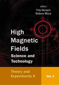 Cover: High Magnetic Fields: Science And Technology - Volume 3: Theory And Experiments Ii - World Scientific Publishing Co Pte Ltd