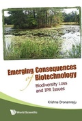 Cover: Emerging Consequences Of Biotechnology: Biodiversity Loss And Ipr Issues - World Scientific Publishing Co Pte Ltd