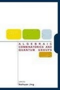 Cover: Algebraic Combinatorics And Quantum Groups - World Scientific Publishing Co Pte Ltd