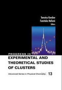 Enlarge image Cover: Progress In Experimental And Theoretical Studies Of Clusters - World Scientific Publishing Co Pte Ltd