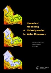 Enlarge image Cover: Numerical Modelling of Hydrodynamics for Water Resources - CRC Press