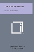 Cover: The Book of My Life - Literary Licensing, LLC