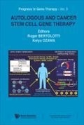 Cover: Autologous And Cancer Stem Cell Gene Therapy - World Scientific Publishing Co Pte Ltd