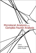 Bild: Microlocal Analysis And Complex Fourier Analysis - World Scientific Publishing Co Pte Ltd