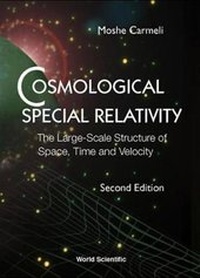 Abbildung von: Cosmological Special Relativity - The Large-scale Structure Of Space, Time And Velocity (2nd Edition) - World Scientific Publishing Co Pte Ltd