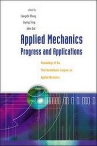 Enlarge image Cover: Applied Mechanics: Progress And Applications - Proceedings Of The Third Australasian Congress On Applied Mechanics - World Scientific Publishing Co Pte Ltd