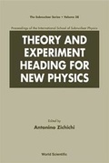 Cover: Theory And Experiment Heading For New Physics, Procs Of The Int'l Sch Of Subnuclear Physics - World Scientific Publishing Co Pte Ltd