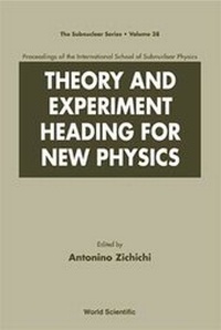 Enlarge image Cover: Theory And Experiment Heading For New Physics, Procs Of The Int'l Sch Of Subnuclear Physics - World Scientific Publishing Co Pte Ltd