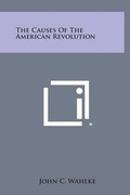 Cover: The Causes of the American Revolution - Literary Licensing, LLC
