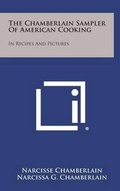 Cover: The Chamberlain Sampler of American Cooking - Literary Licensing, LLC