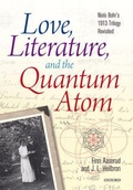 Cover: Love, Literature and the Quantum Atom - Oxford University Press