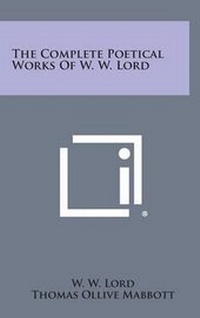 Enlarge image Cover: The Complete Poetical Works of W. W. Lord - Literary Licensing, LLC