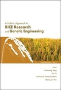 Cover: Holistic Approach To Rice Research And Genetic Engineering, A - World Scientific Publishing Co Pte Ltd