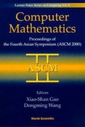 Cover: Computer Mathematics - Proceedings Of The Fourth Asian Symposium (Ascm 2000) - World Scientific Publishing Co Pte Ltd