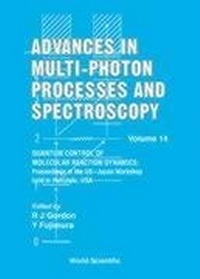 Abbildung von: Advances In Multi-photon Processes And Spectroscopy, Volume 14 - Quantum Control Of Molecular Reaction Dynamics: Proceedings Of The Us-japan Workshop - World Scientific Publishing Co Pte Ltd
