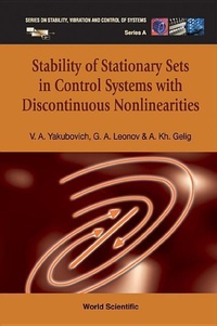 Enlarge image Cover: Stability Of Stationary Sets In Control Systems With Discontinuous Nonlinearities - World Scientific Publishing Co Pte Ltd