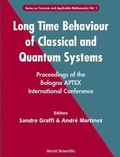 Cover: Long Time Behaviour Of Classical And Quantum Systems - Proceedings Of The Bologna Aptex International Conference - World Scientific Publishing Co Pte Ltd
