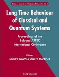 Enlarge image Cover: Long Time Behaviour Of Classical And Quantum Systems - Proceedings Of The Bologna Aptex International Conference - World Scientific Publishing Co Pte Ltd