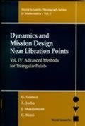 Cover: Dynamics And Mission Design Near Libration Points, Vol Iv: Advanced Methods For Triangular Points - World Scientific Publishing Co Pte Ltd