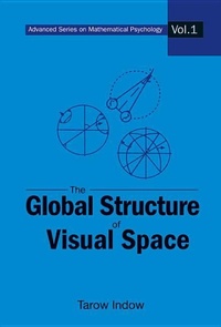 Enlarge image Cover: Global Structure Of Visual Space, The - World Scientific Publishing Co Pte Ltd