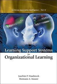 Enlarge image Cover: Learning Support Systems For Organizational Learning - World Scientific Publishing Co Pte Ltd