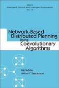 Cover: Network-based Distributed Planning Using Coevolutionary Algorithms - World Scientific Publishing Co Pte Ltd