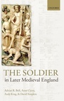 Cover: The Soldier in Later Medieval England - Oxford University Press