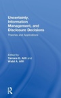 Cover: Uncertainty, Information Management, and Disclosure Decisions - Routledge