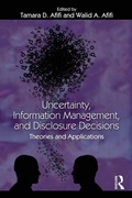 Cover: Uncertainty, Information Management, and Disclosure Decisions - Routledge