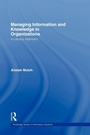 Cover: Managing Information and Knowledge in Organizations - Routledge