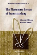 Cover: Elementary Process Of Bremsstrahlung, The - World Scientific Publishing Co Pte Ltd