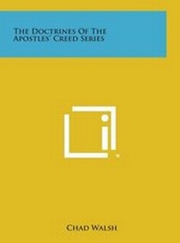 Enlarge image Cover: The Doctrines of the Apostles' Creed Series - Literary Licensing, LLC