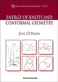 Abbildung von: Energy Of Knots And Conformal Geometry - World Scientific Publishing Co Pte Ltd