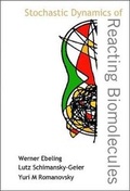 Cover: Stochastic Dynamics Of Reacting Biomolecules - World Scientific Publishing Co Pte Ltd