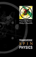 Cover: Transverse Spin Physics - World Scientific Publishing Co Pte Ltd