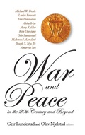 Cover: War And Peace In The 20th Century And Beyond, The Nobel Centennial Symposium - World Scientific Publishing Co Pte Ltd
