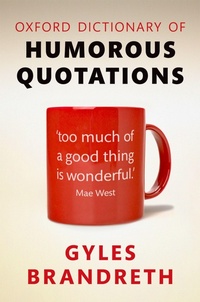 Enlarge image Cover: Oxford Dictionary of Humorous Quotations - Oxford University Press