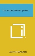 Cover: The Elder Henry James - Literary Licensing, LLC