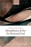 Cover: Metaphysics and the Tri-Personal God - Oxford University Press