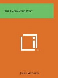 Enlarge image Cover: The Enchanted West - Literary Licensing, LLC