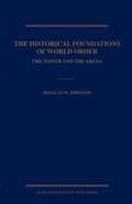 Cover: The Historical Foundations of World Order - Martinus Nijhoff