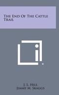 Cover: The End of the Cattle Trail - Literary Licensing, LLC