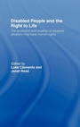 Cover: Disabled People and the Right to Life - Routledge