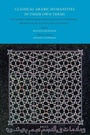 Cover: Classical Arabic Humanities in Their Own Terms - Brill